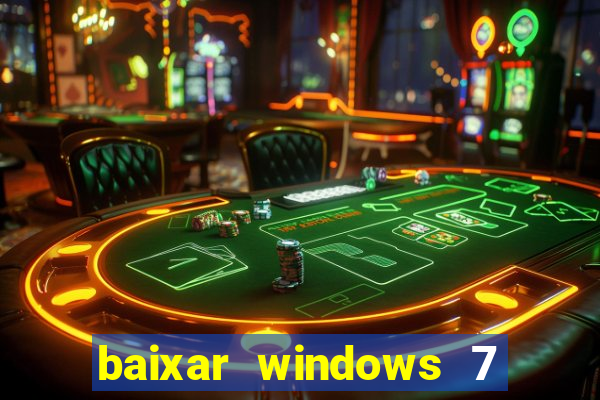 baixar windows 7 ultimate 64 bits com todos os drivers